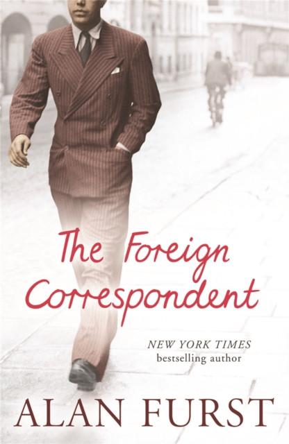The Foreign Correspondent by Alan Furst Paperback Book 9780753822302