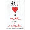 This Heart of Mine: A Novel (A Shadow Falls Novel)