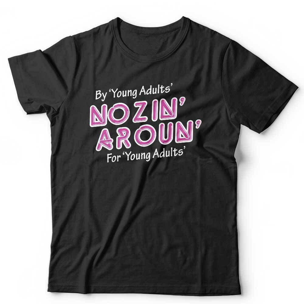 

The Young Ones Tshirt Nozin Aroun Unisex TV Comedy Funny 4XL