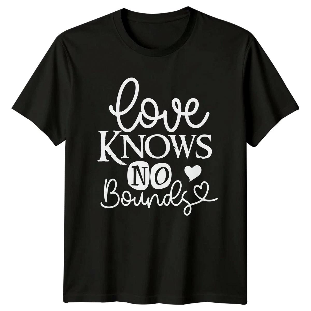 Love Knows No Bounds T-Shirt Inspirational Quote Valentines Day XS