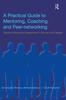 The A Practical Guide To Mentoring, Coaching and Peer-networking : Teacher Professional Development In Schools and Colleges Book
