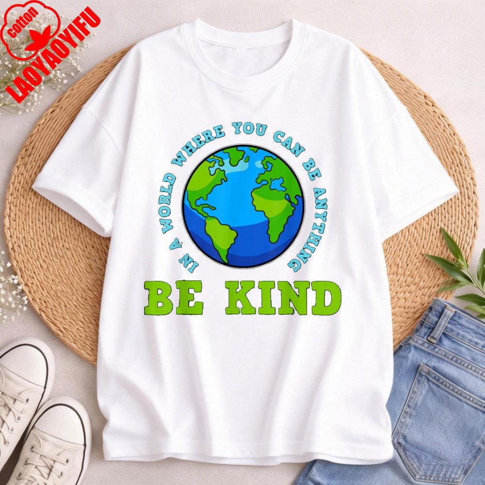 Be Kind TShirt Environmental Protection Festival T Shirt Earth Day Print Casual Clothes Shortsleeved Tops Round Neck Clothes