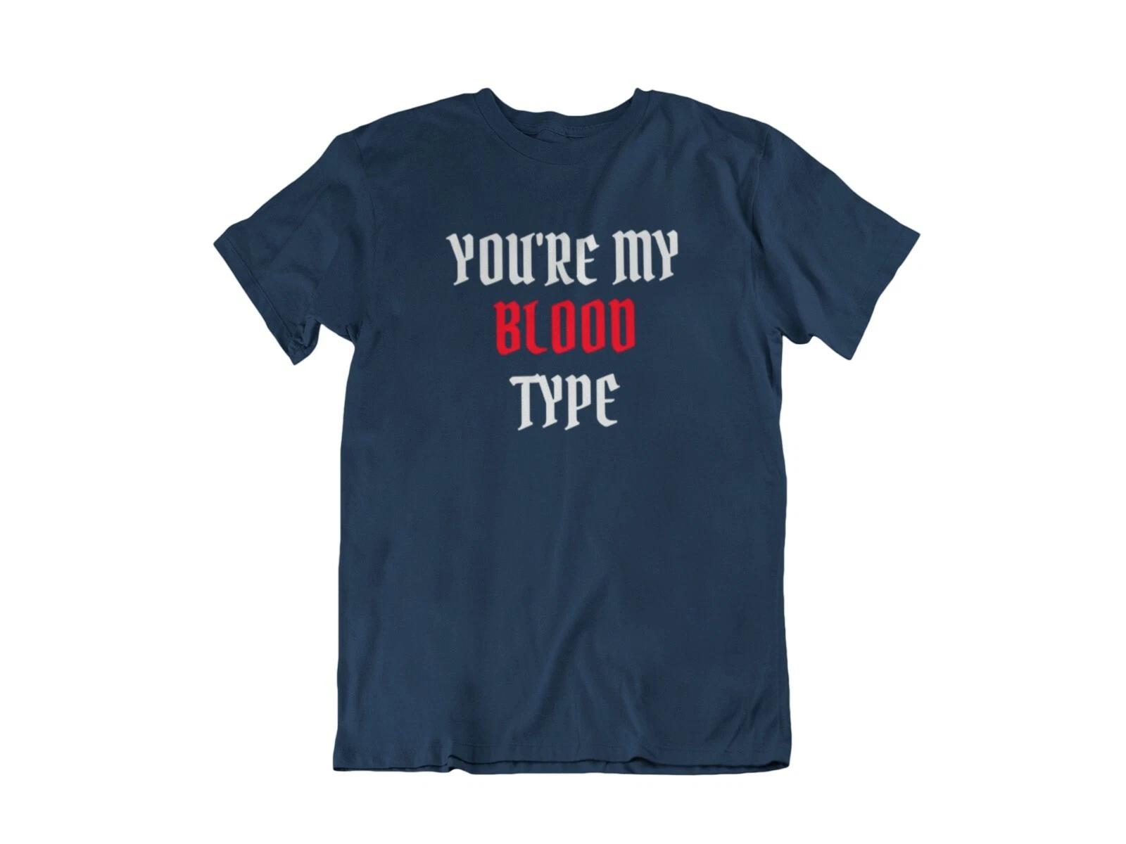 You re My Blood Type Mens Halloween Daddy Trick Or Treat Fall Funny Dad Shirt 3XL