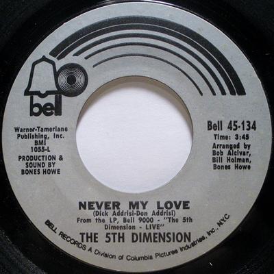 7inch Record FIFTH DIMENSION - Never My Love BELL45134 Bell Records 1971 US Soul/Funk Used