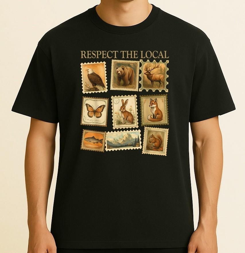 Respect The Locals Wildlife Nature Animal Lover Men Wommen Unisex T-Shirt S