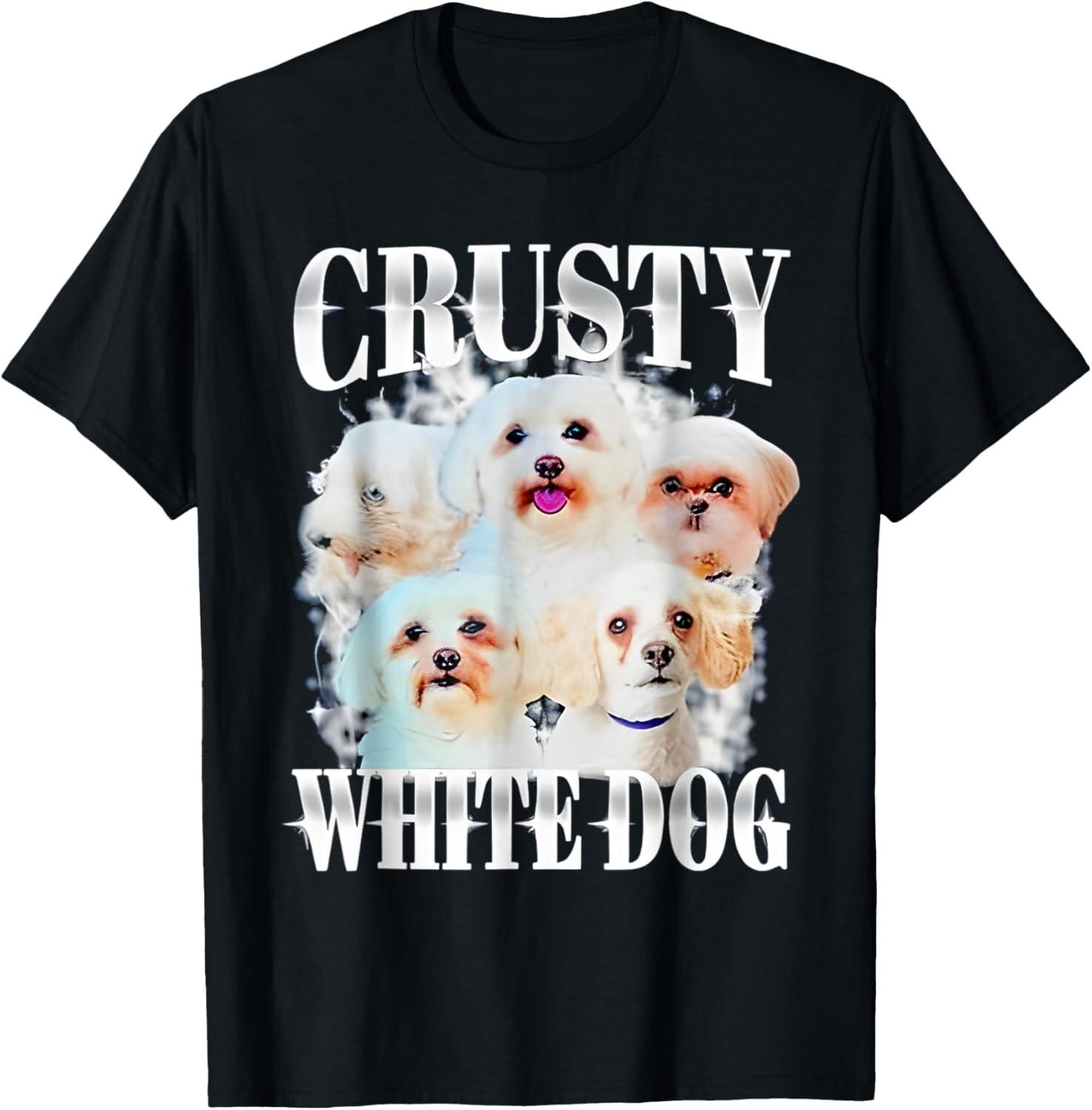 Crusty White Dog Funny For Men T-Shirt unisex T-Shirt XL
