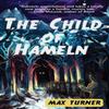 The Child of Hameln by Max Turner Paperback Book 9781999671396