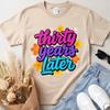 The Summer I Turned 30 Shirt, Groovy Flower Thirty Years Later Graphic Tee, Retro 30th Birthday Gift, Summer Outfit