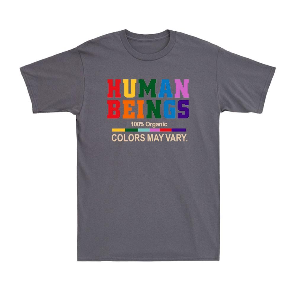 Huunisex Being 100 Organic Colors May Vary Lgbt Pride Month Unisexs Tshirt Tshirt