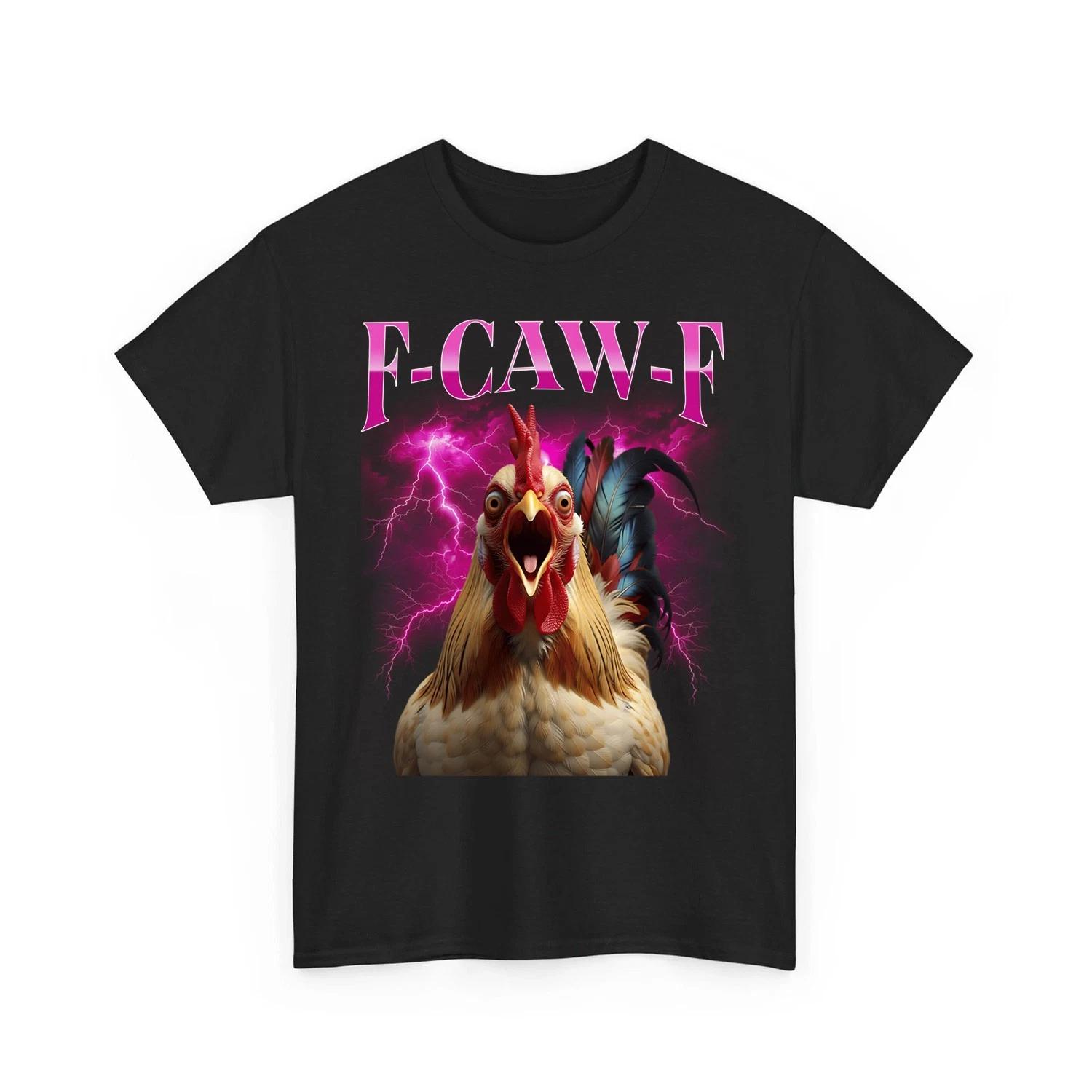 F-Caw-F Black Chicken Funny Bootleg Adult Humor F Caw F Fcawf Meme T-Shirt 2XL