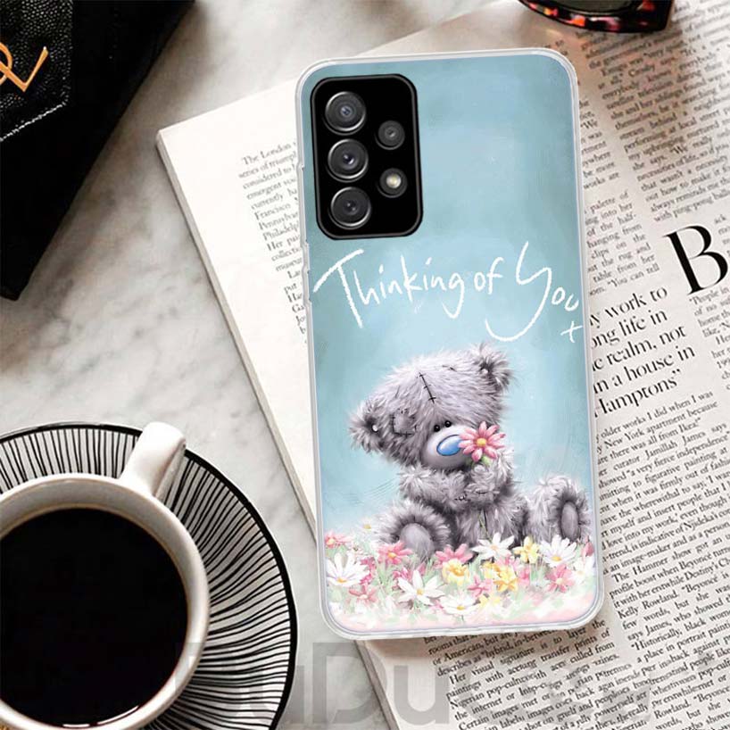 Teddy Me To You Bear Phone Case For Samsung Galaxy A15 A14 A54 A13 A53 A12 A52S A55 A22 A23 A24 A32 A33 A34 A25 A35 A03S A04S A0