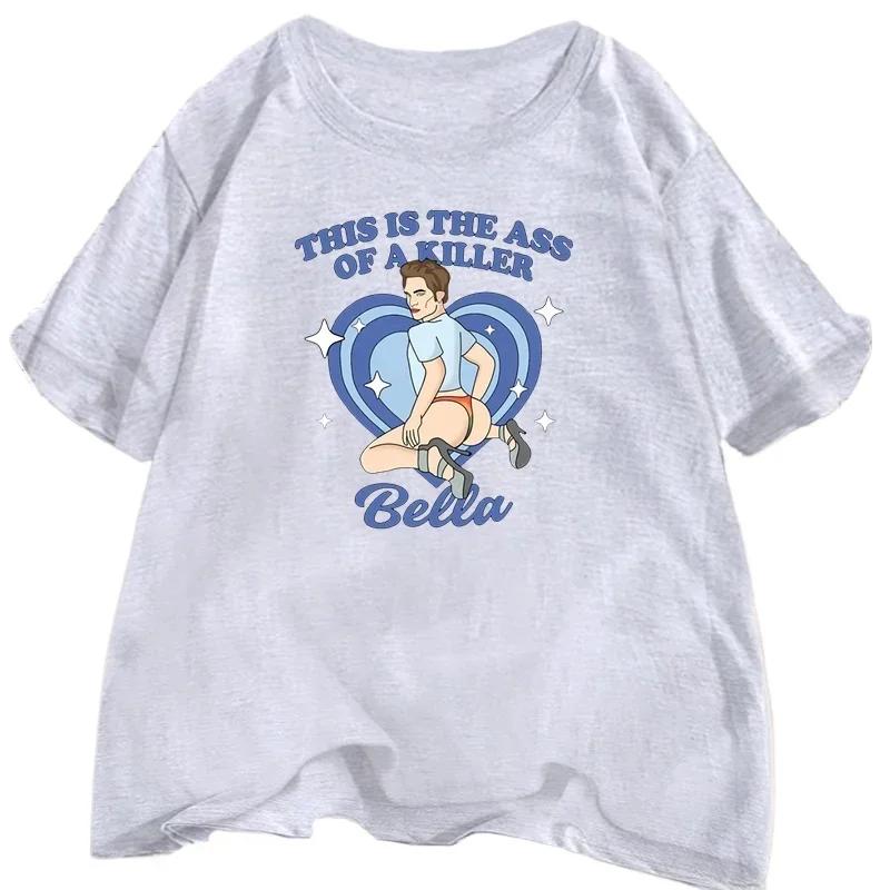 This Is The Ass of A Killer Bella T Shirt Men Twilight Meme Robert Pattinson Saga T-shirt Team Edward Tshirt Men s Clothing 4XL