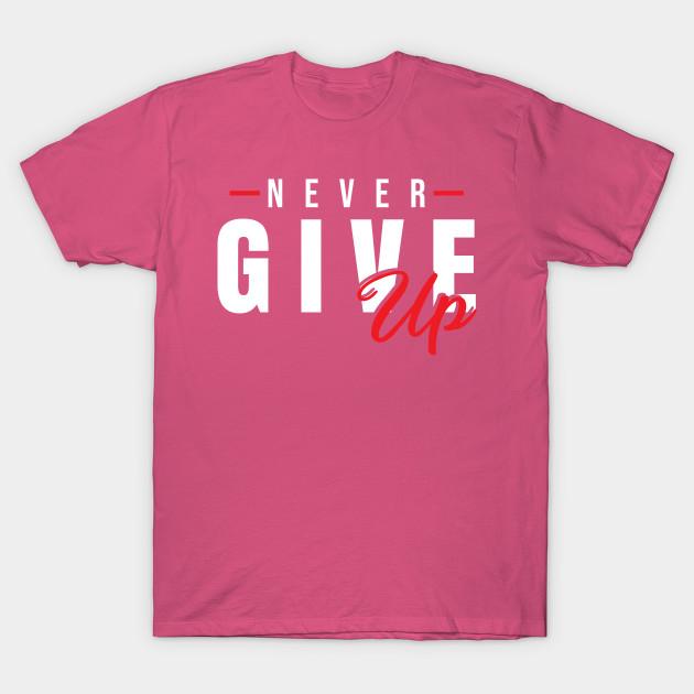 Buy Men Premium Cotton Harajuku T Shirt Never Give Up Print Men's Tee ...
