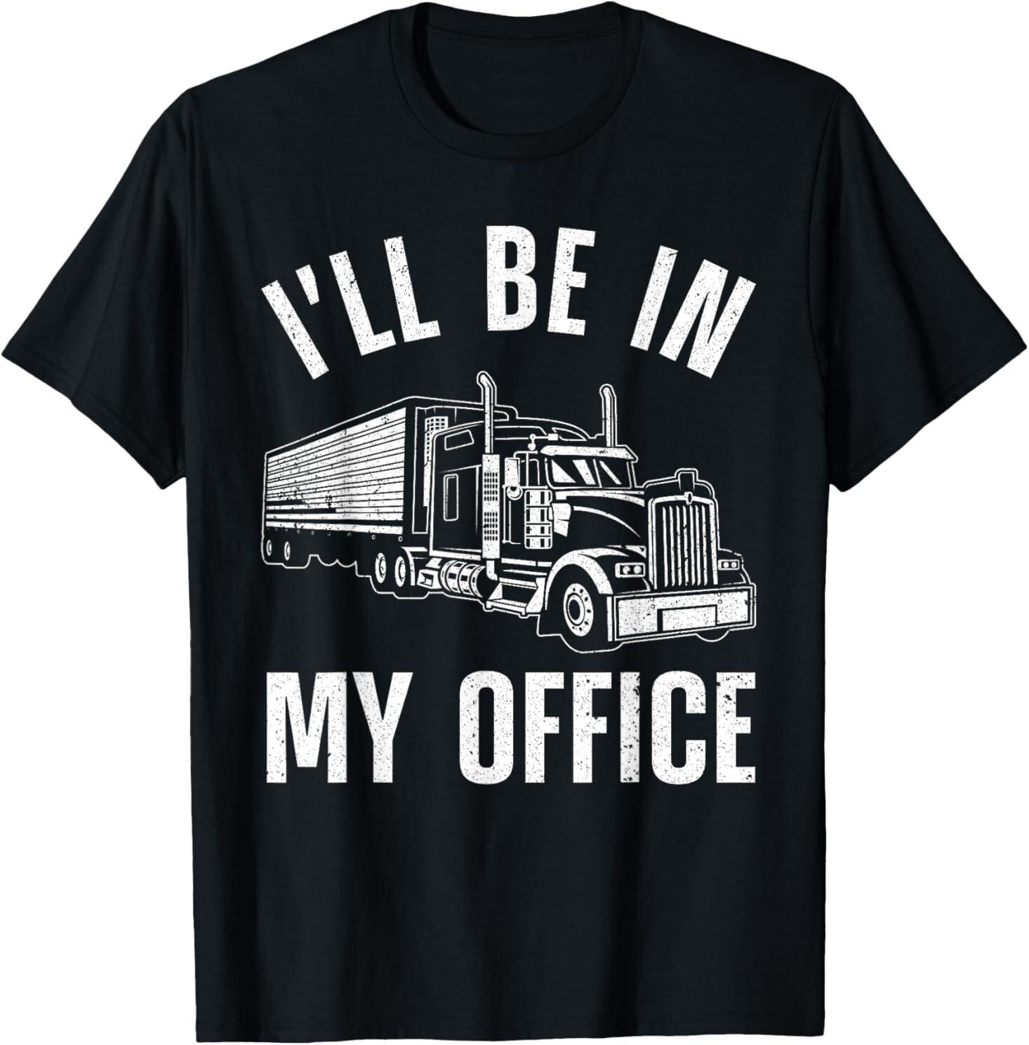 Funny Trucker Art For Men Women Big Rig Trucker Truck Driver T-Shirt Mens Womens Tees Top 2XL