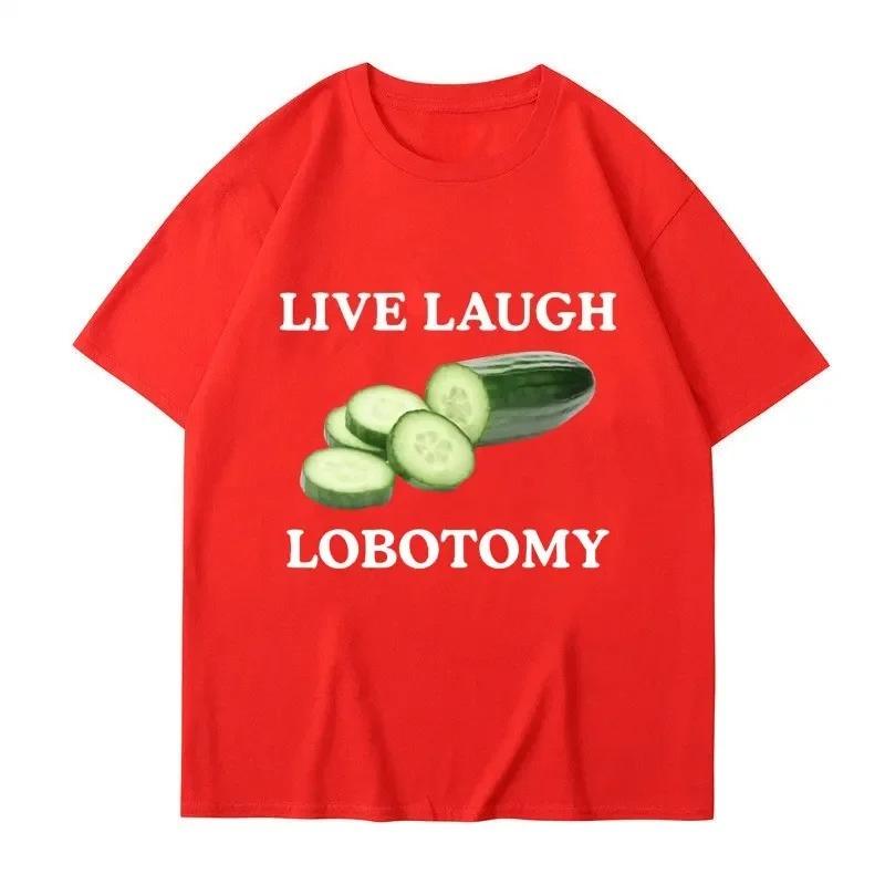 Summer Live Laughing Lobotomy Pepinos Fun Mee Camiseta Creativa Humor Camiseta Casual Unisex and Women Fashion Top Ropa Callejera