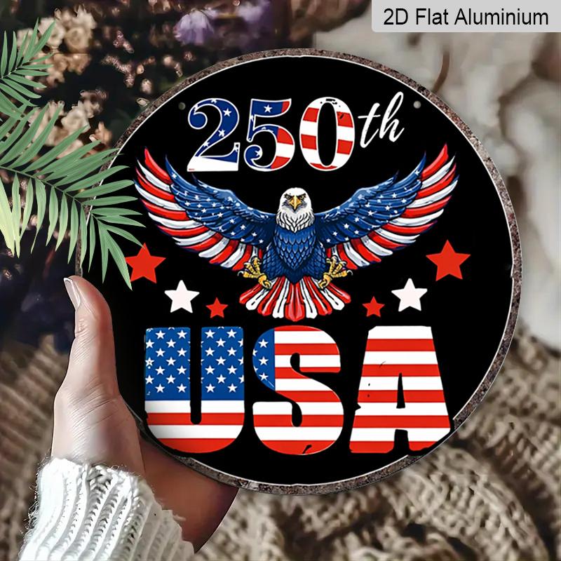 2D Flat, 1pc Round Aluminum Hanging Sign, 250th USA Patriotic Bald Eagle Design, Vintage American Flag Metal Sign, Perfect for Front Door, Porch
