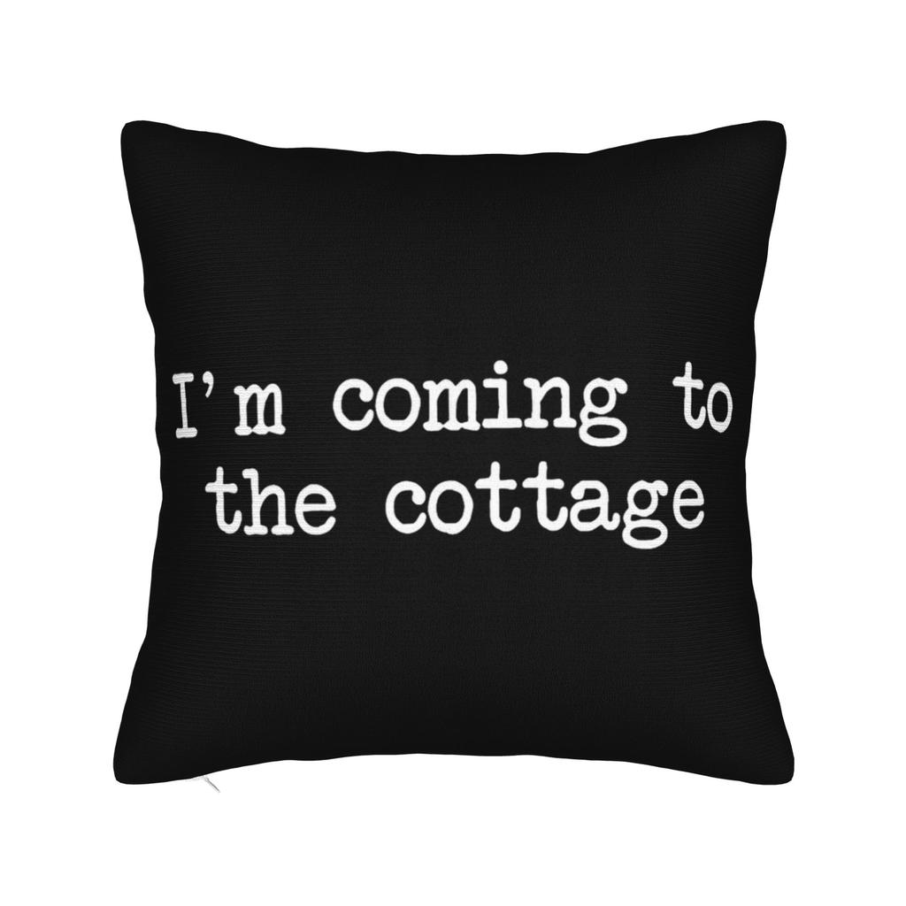 I'm Coming To The Cottage Heated Rivalry Pillowcase Cushion Cover  Throw Pillow Cover Warm Home Decoration Square Multi Size