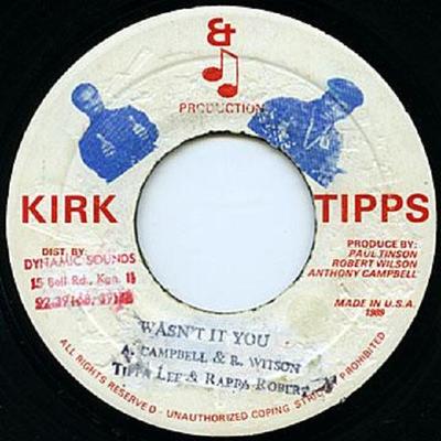 7inch Record TIPPA LEE  RAPPA ROBERT  Wasnt It You NONE Kirk  Tipps Pr 1989 Jamaica Reggae Ska  Dub Used
