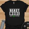 Beast Mode Activated T-Shirt: Funny Gym Workout Tee