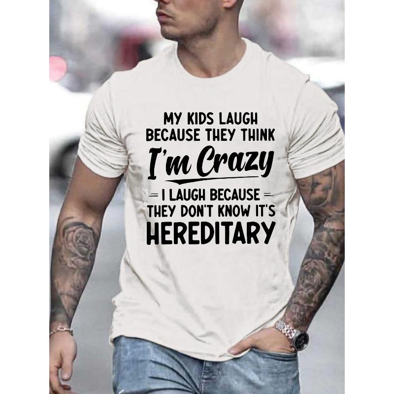 

European sizes Men s Casual Crew Neck T-Shirt - Funny I m Crazy Hereditary Humor Graphic Print 4XL білий