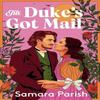 The Dukes Got Mail by Samara Parish Paperback Book 9781538757758