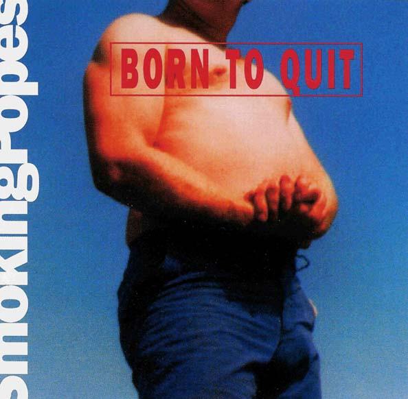 

CD SMOKING POPES - Born To Quit CDP724383383122 Capitol Records 1995 US Rock Used
