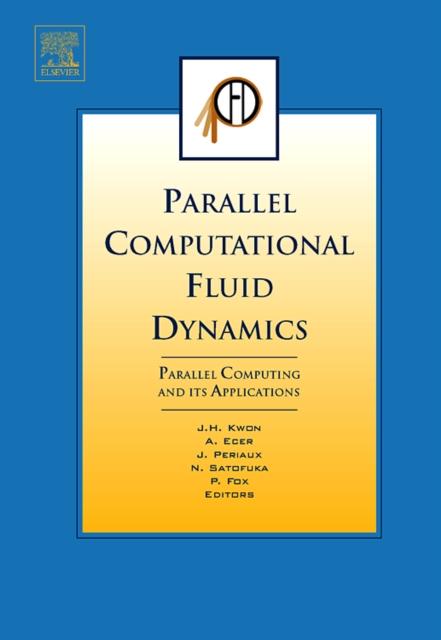 Kniha Parallel Computational Fluid Dynamics 2006 : Parallel Computing and Its Applications