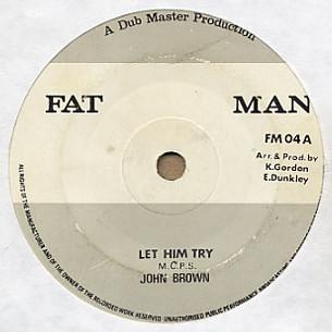 

7inch Record JOHN BROWN Let Him Try FM04 FAT MAN UK Reggae Ska Dub Used