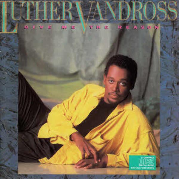 CD LUTHER VANDROSS - Give Me The Reason EK40415 Epic US Soul/Funk Used