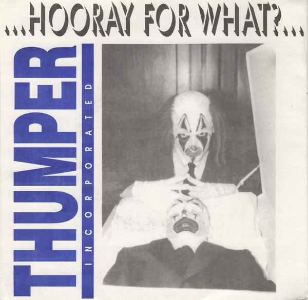 7inch Record THUMPER INC. - Hooray For What? SV3 Smog Veil Recor 1991 US Rock Used