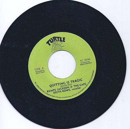 

7inch Record BUMPS JACKSON & THE CAPS / KEITH RO - Quitting Is Tragic 1001 Turtle US Reggae, Ska & Dub Used