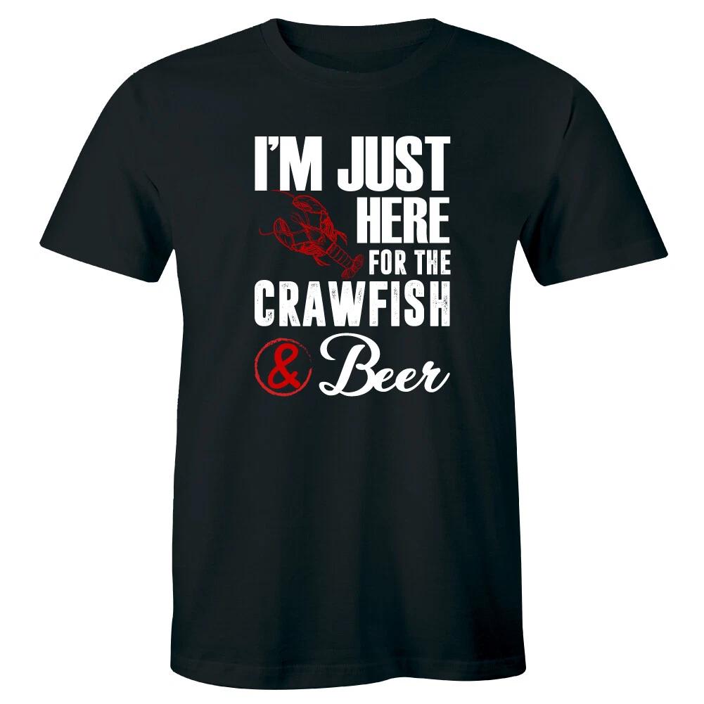 I m Just Here For The Crawfish and Beer T-Shirt for Men S