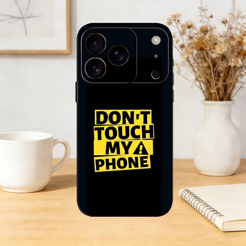 Dont Touch My Phone Phone Case Silicone black Soft For IPhone 17,16,15,14,13,12,11,SE,Plus Pro Max