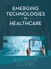 Kniha Emerging Technologies In Healthcare