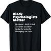 Black Psychologists Matter - African American Psychology T-Shirt