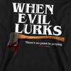 When Evil Lurks Unisex Adult Axe Sweatshirt