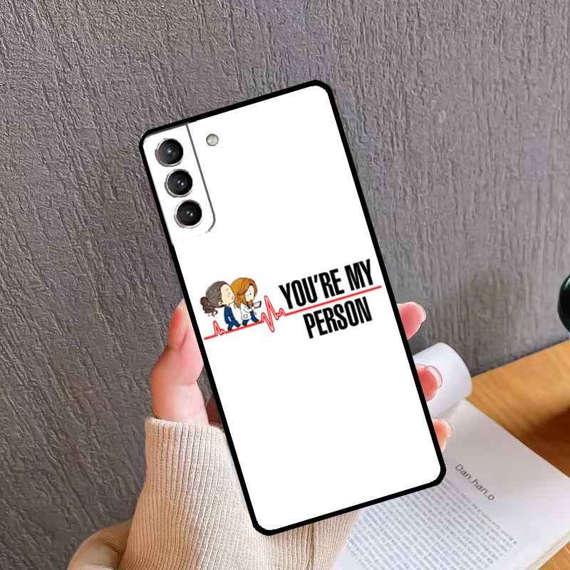 Greys Anatomy You are my person Phone Case For Samsung Galaxy S25 Ultra S20 S21 S22 S23 S24 Plus S9 S10 S25 FE Back Cover