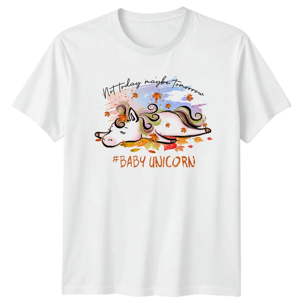 Not Today Maybe Tomorrow Unisexs TShirt Fall Autumn Unicorn Christmas Gift S