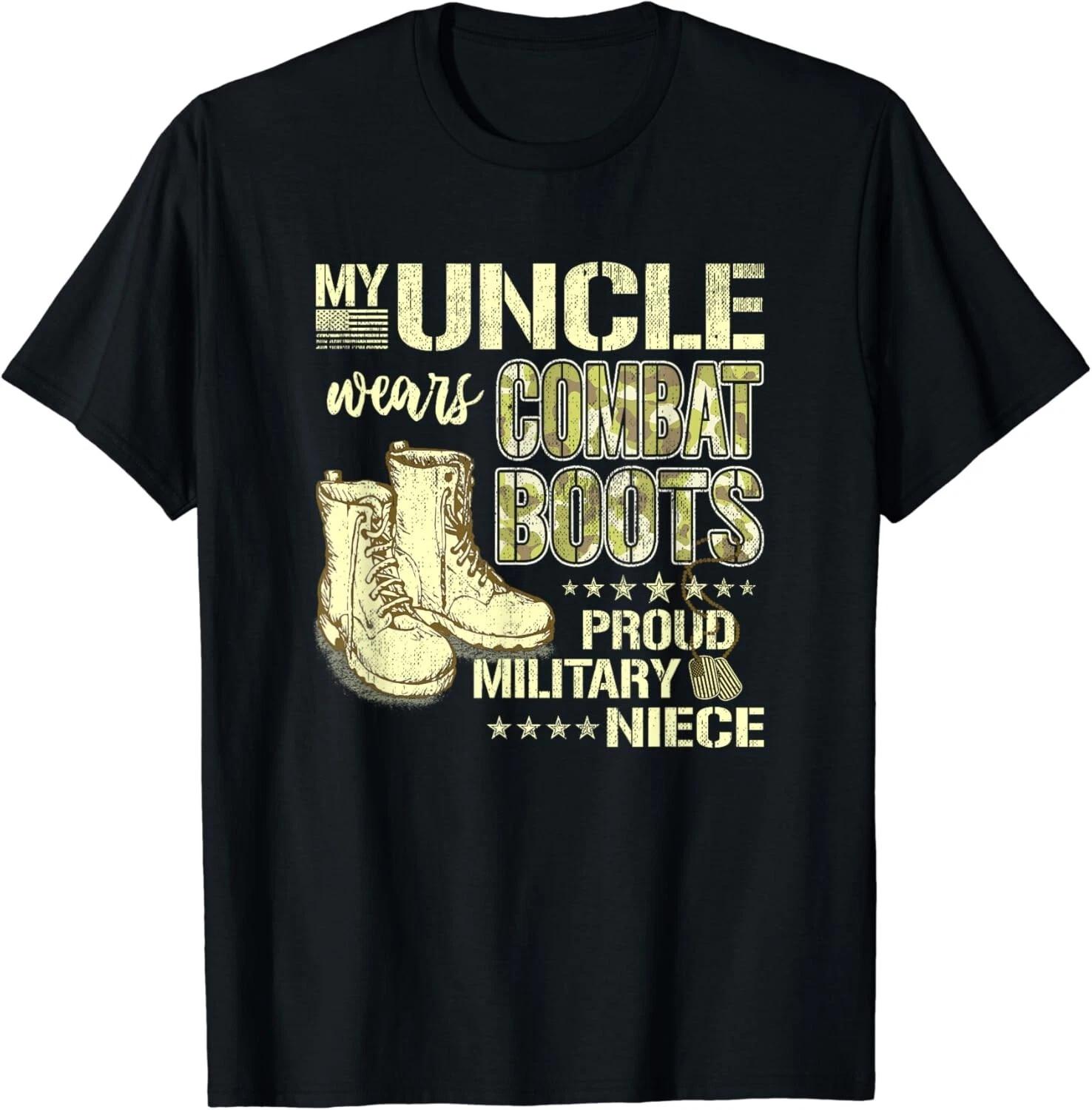 

My Uncle Wears Combat Boots Dog Tags Proud Military Niece Gift Unisex T-Shirt 4XL