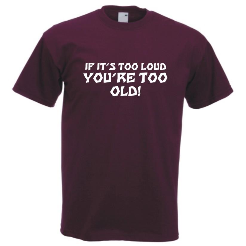 If Its Too Loud Youre Too Old TShirt Funny Music Clubbing Dj Rave Festival 2XL