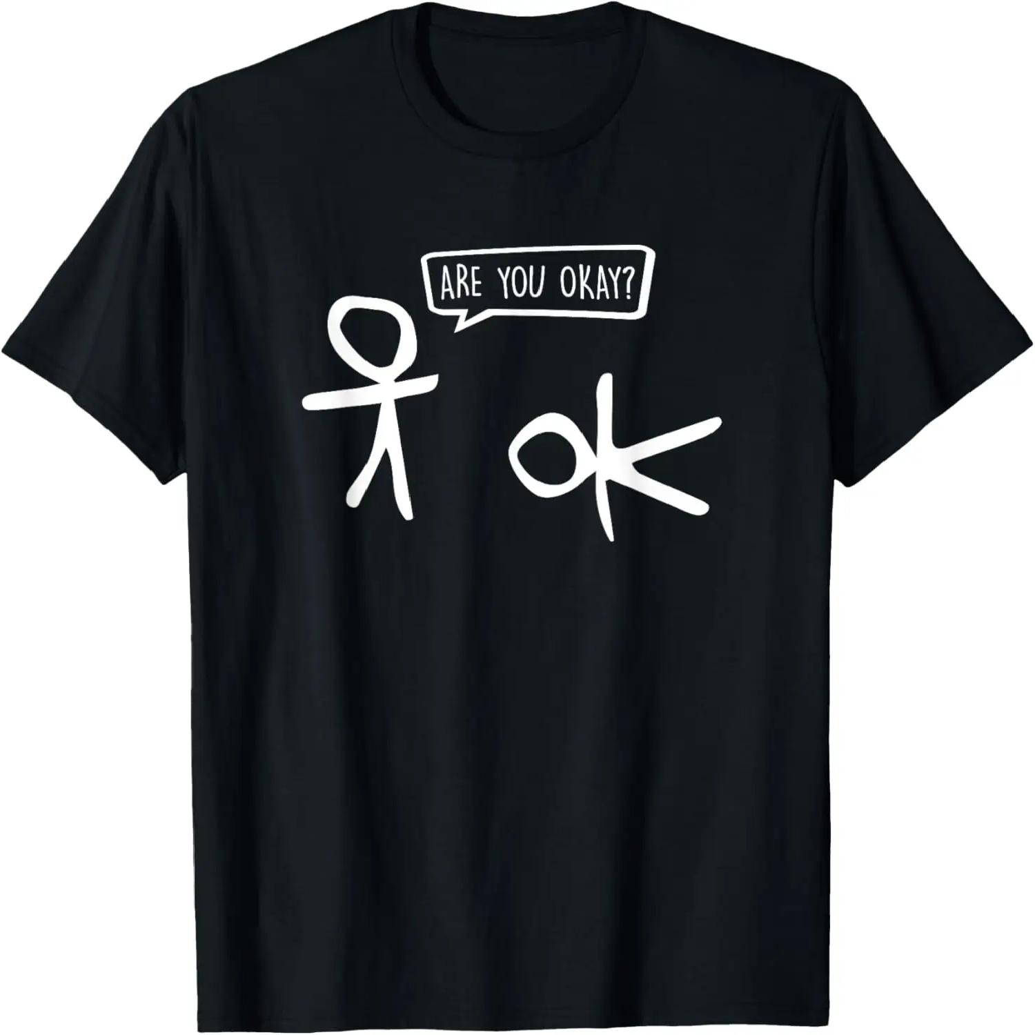 Funny Stickman Are You Ok_ Cartoon Be Kind Good Help Support T-Shirt S