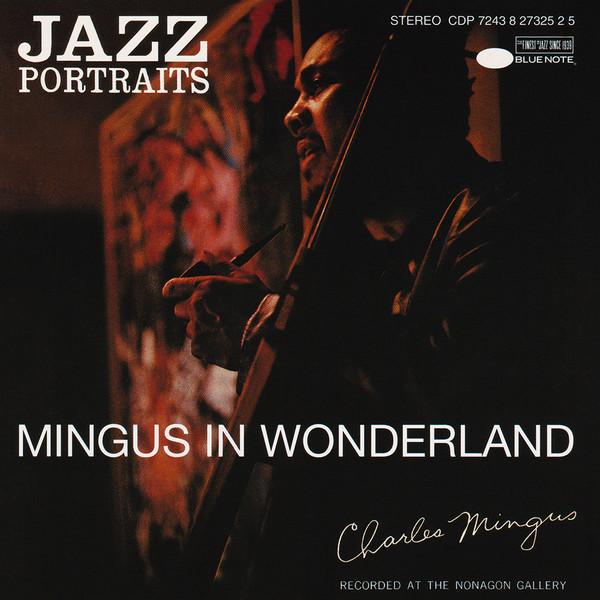 

CD CHARLES MINGUS - Jazz Portraits. Mingus In Wonderlan CDP724382732525 Blue Note 1994 US Jazz Used