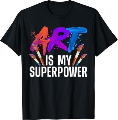Cool Art For Men Women Art Teacher Artist Painter Superpower TShirt Unisex T-Shirt