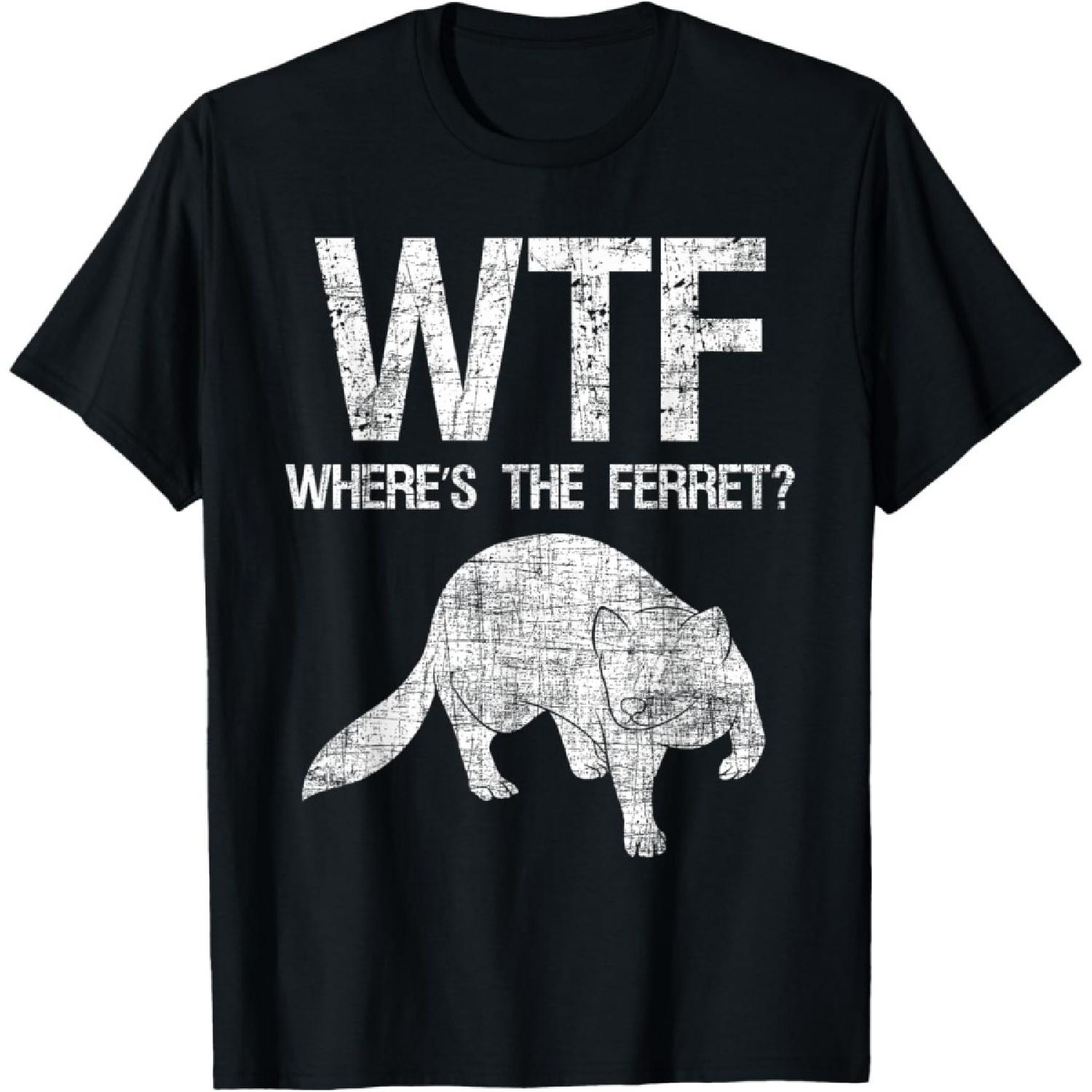 Where s The Ferret - Zoo Animal Ferret Lover T-Shirt S