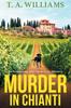 Kniha Murder In Chianti : A Gripping Cozy Mystery from T.A. Williams
