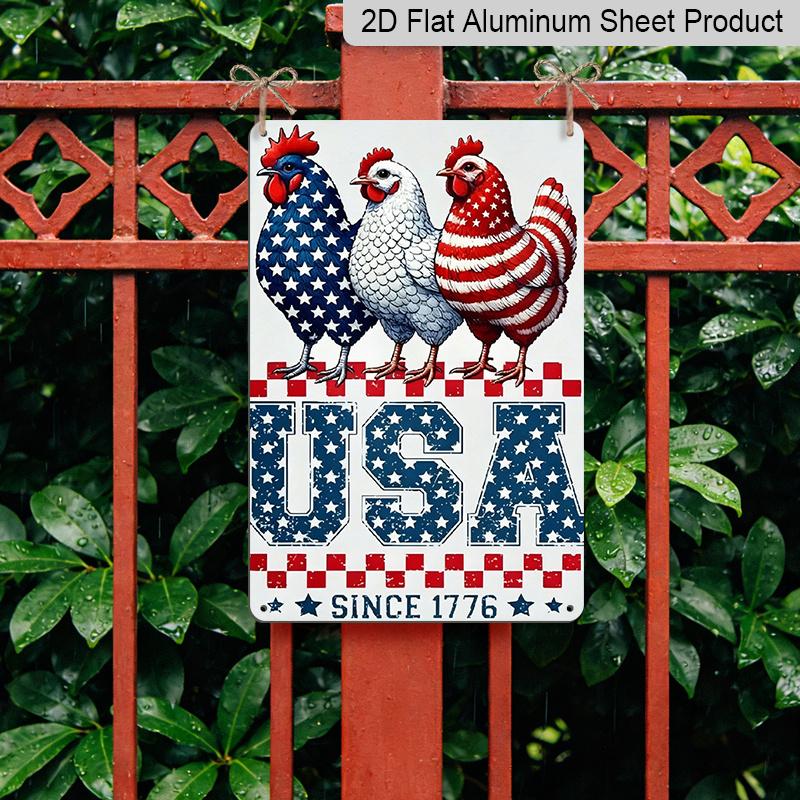 2D Flach, 1 Stück Patriotische USA Hühner Seit 1776 Metallschild - 4. Juli Bauernhaus Wanddeko Langlebiges Aluminiummaterial 8*12 Zoll 4. Juli Dekoration