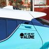 Alien Car Stickers We Are Not Alone for Auto Rear Window Bumper Scooter Body Helmet Vinyl Decals Car Accessories Decoration