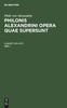 Kniha Philo Von Alexandria: Philonis Alexandrini Opera Quae Supersunt. Vol I