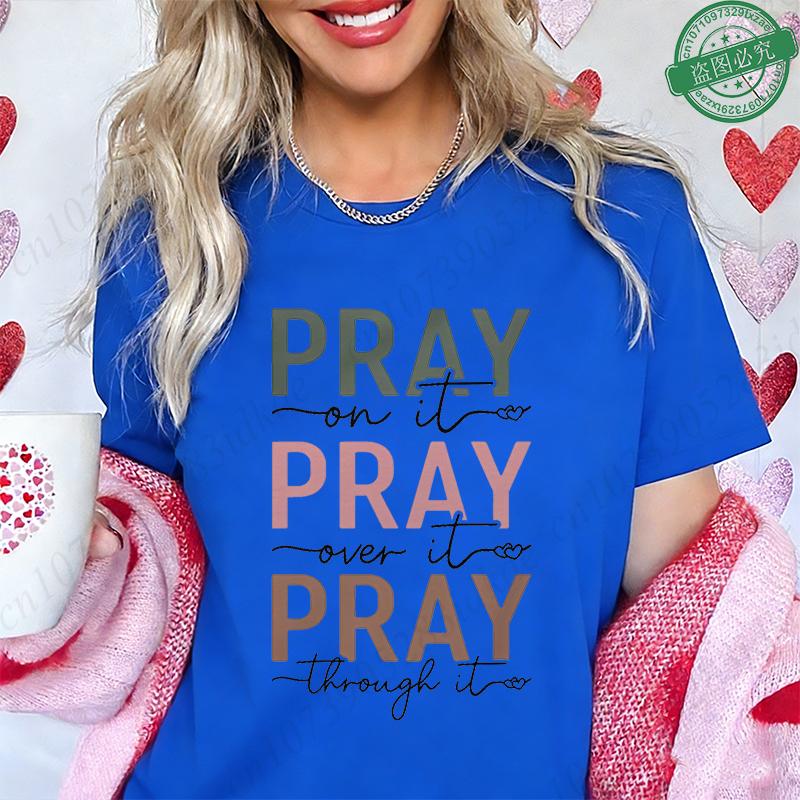 Christian Women's Prayer Warrior T-Shirt Pray on It Pray Over It Pray Through It Spiritual Graphic Tee Short Sleeve O Neck Tops