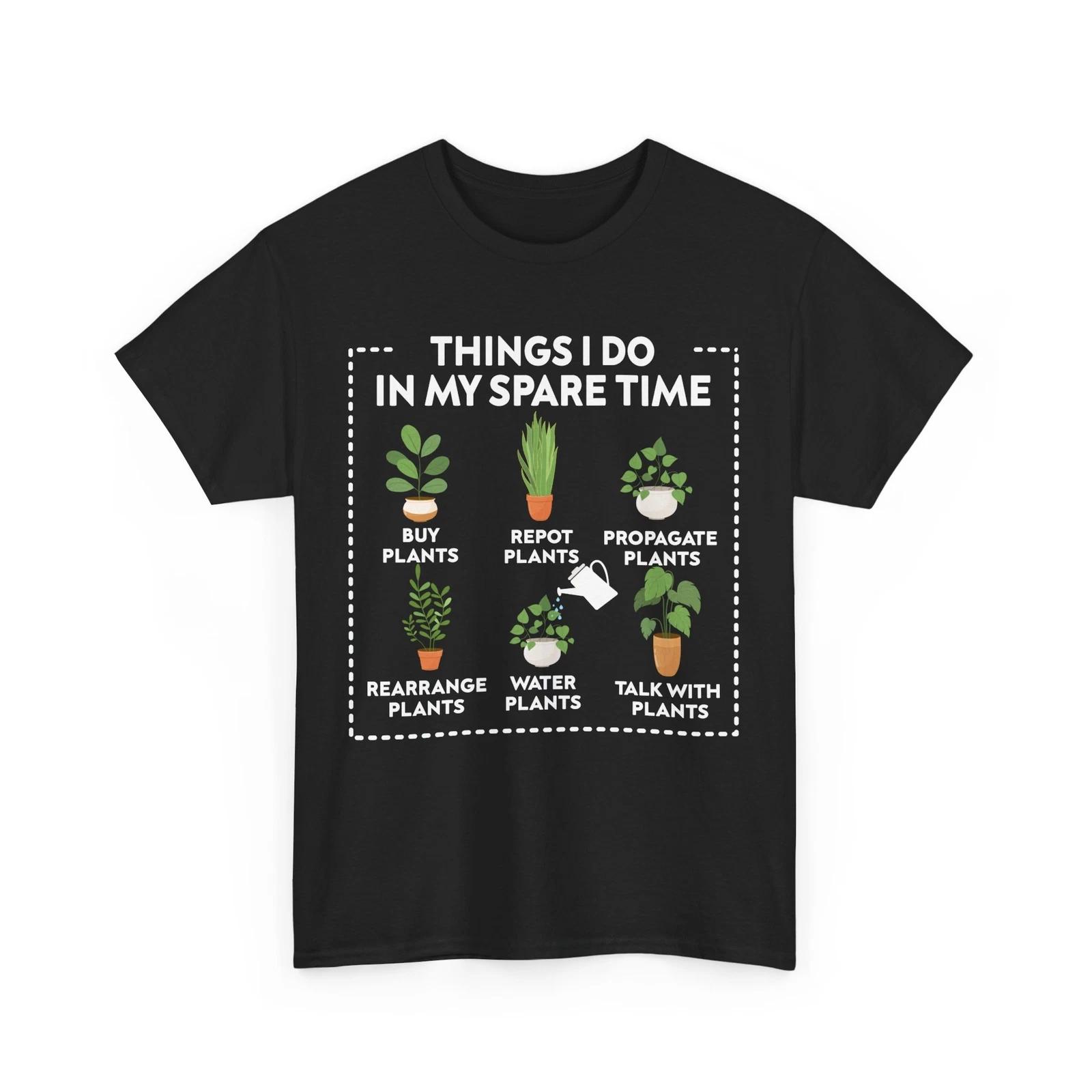 Gardening Shirt, Things I Do In My Spare Time Gardening Planting Lovers Shirt XL